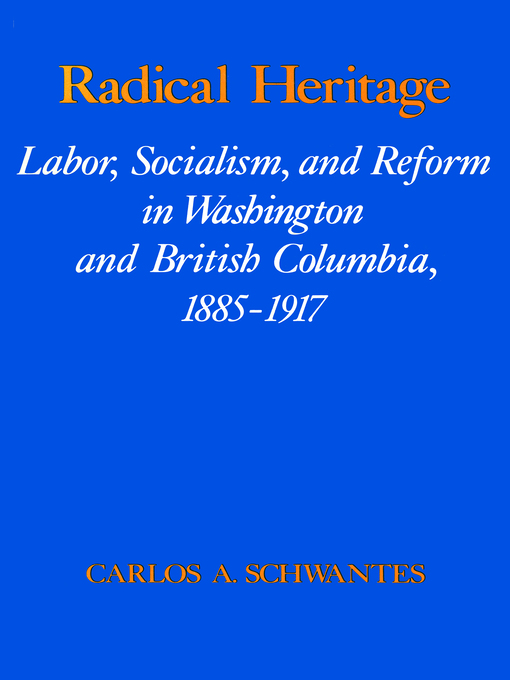 Title details for Radical Heritage by Carlos Arnaldo Schwantes - Available